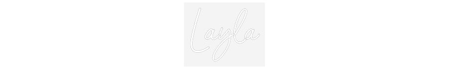 Custom Neon: Layla