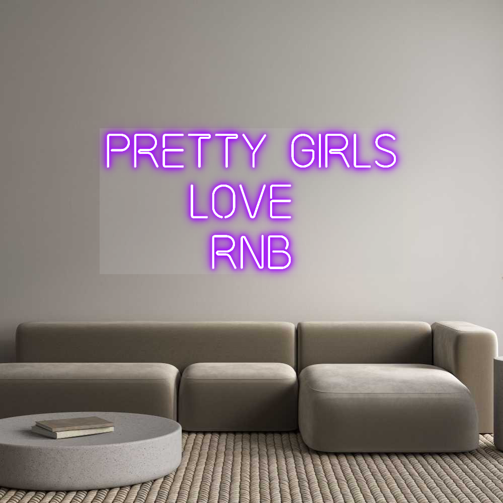 Custom Neon: Pretty Girls
...