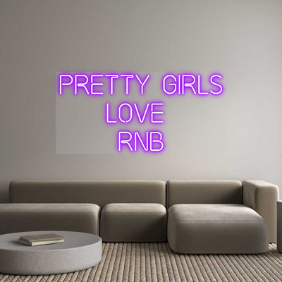 Custom Neon: Pretty Girls
...