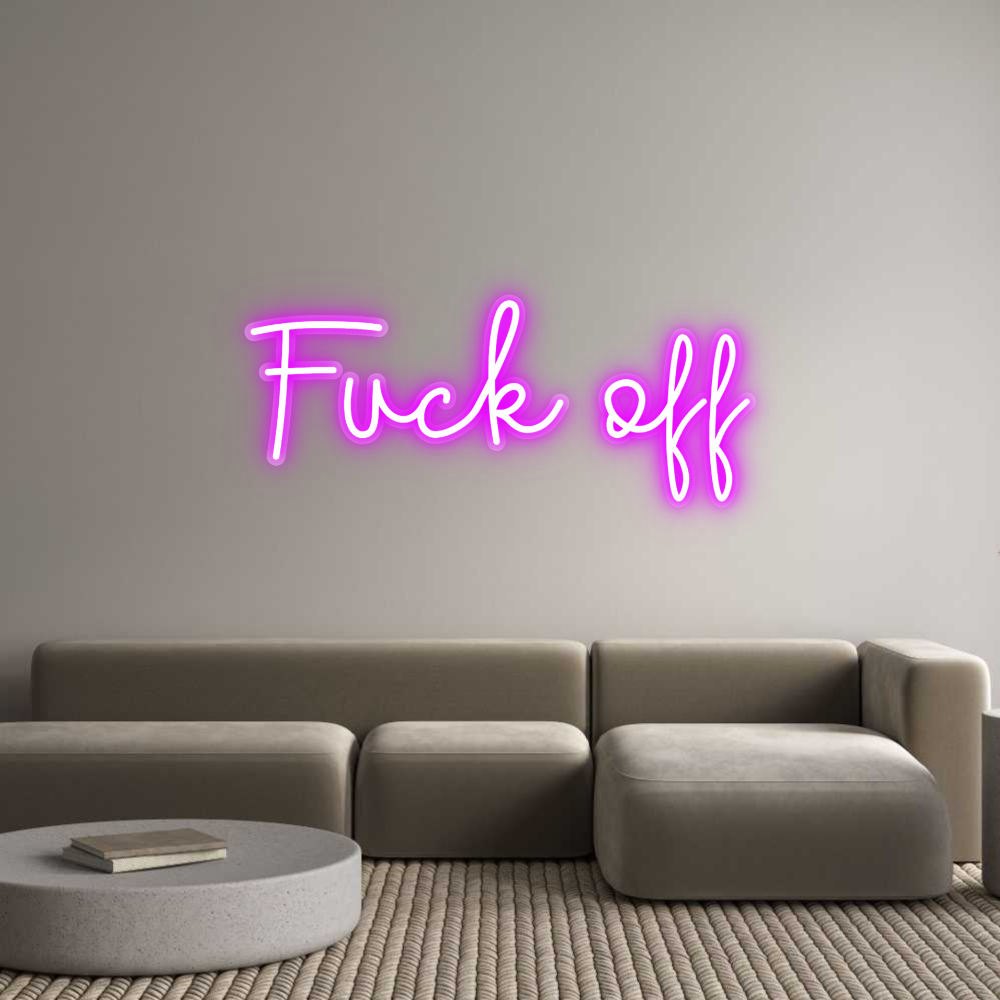 Custom Neon: Fuck off