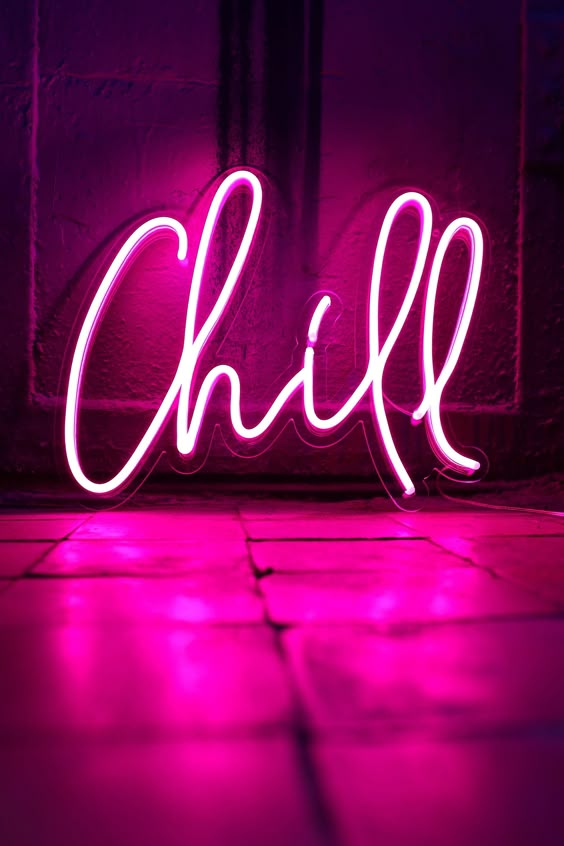 CHILL NEON SIGN