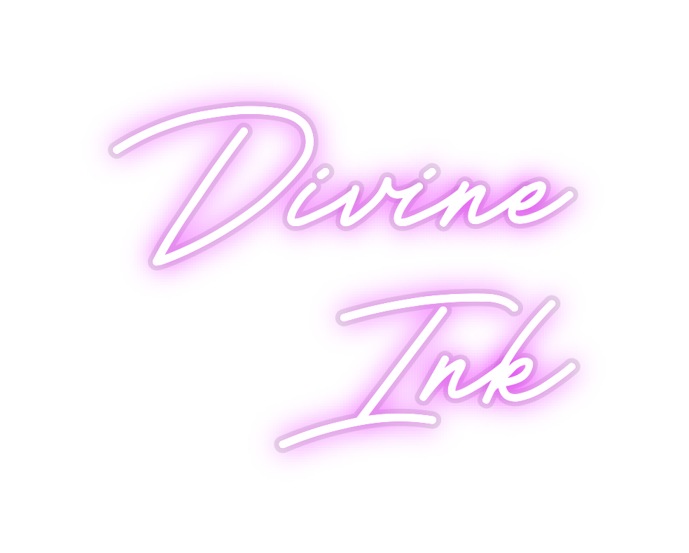 Custom Neon: Divine 
  Ink