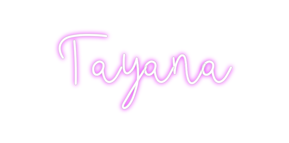 Custom Neon: Tayana