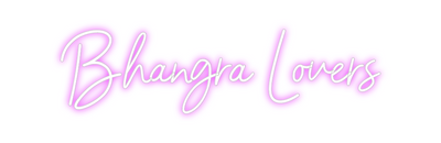 Custom Neon: Bhangra Lovers