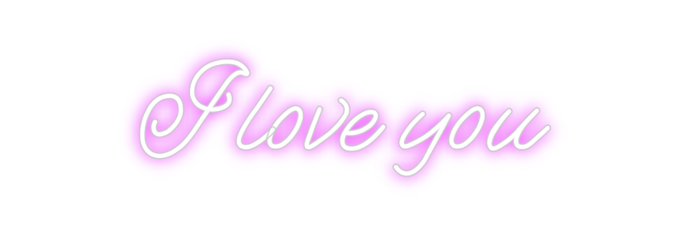 Custom Neon: I love you