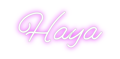 Custom Neon: Haya