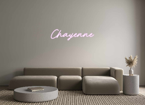 Custom Neon: Chayenne