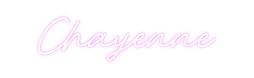 Custom Neon: Chayenne