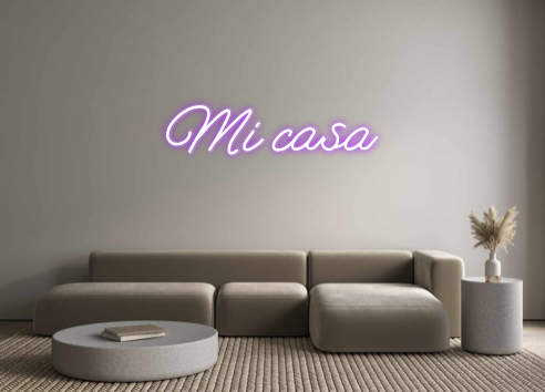 Custom Neon: Mi casa