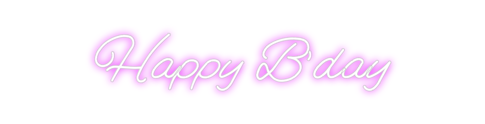 Custom Neon: Happy B’day