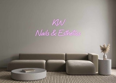 Custom Neon: KW
Nails & Es...