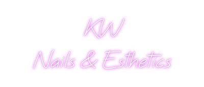 Custom Neon: KW
Nails & Es...