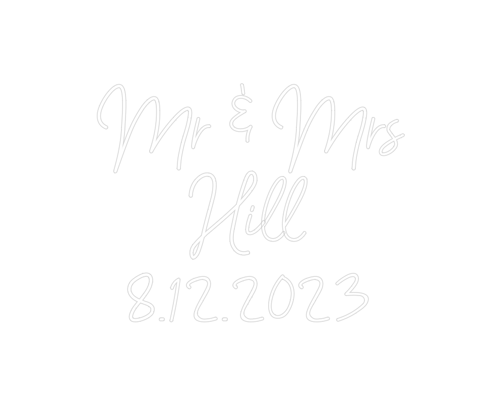 Custom Neon: Mr & Mrs
Hill...