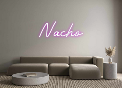 Custom Neon: Nacho