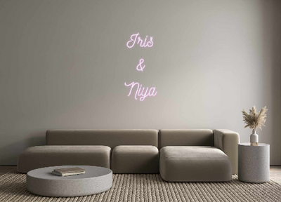 Custom Neon: Iris
&
Niya