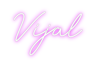 Custom Neon: Vijal