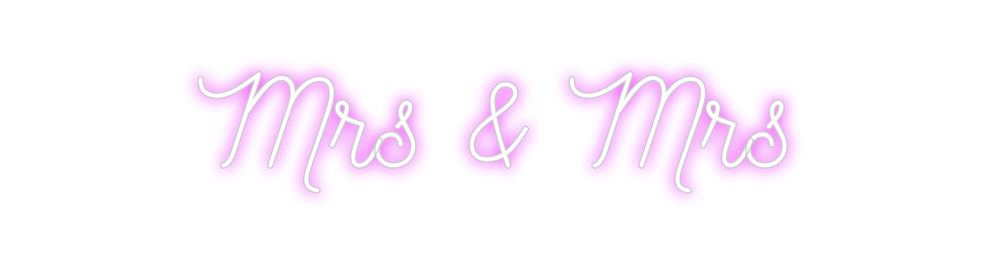 Custom Neon: Mrs & Mrs