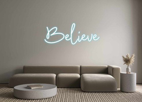 Custom Neon: Believe