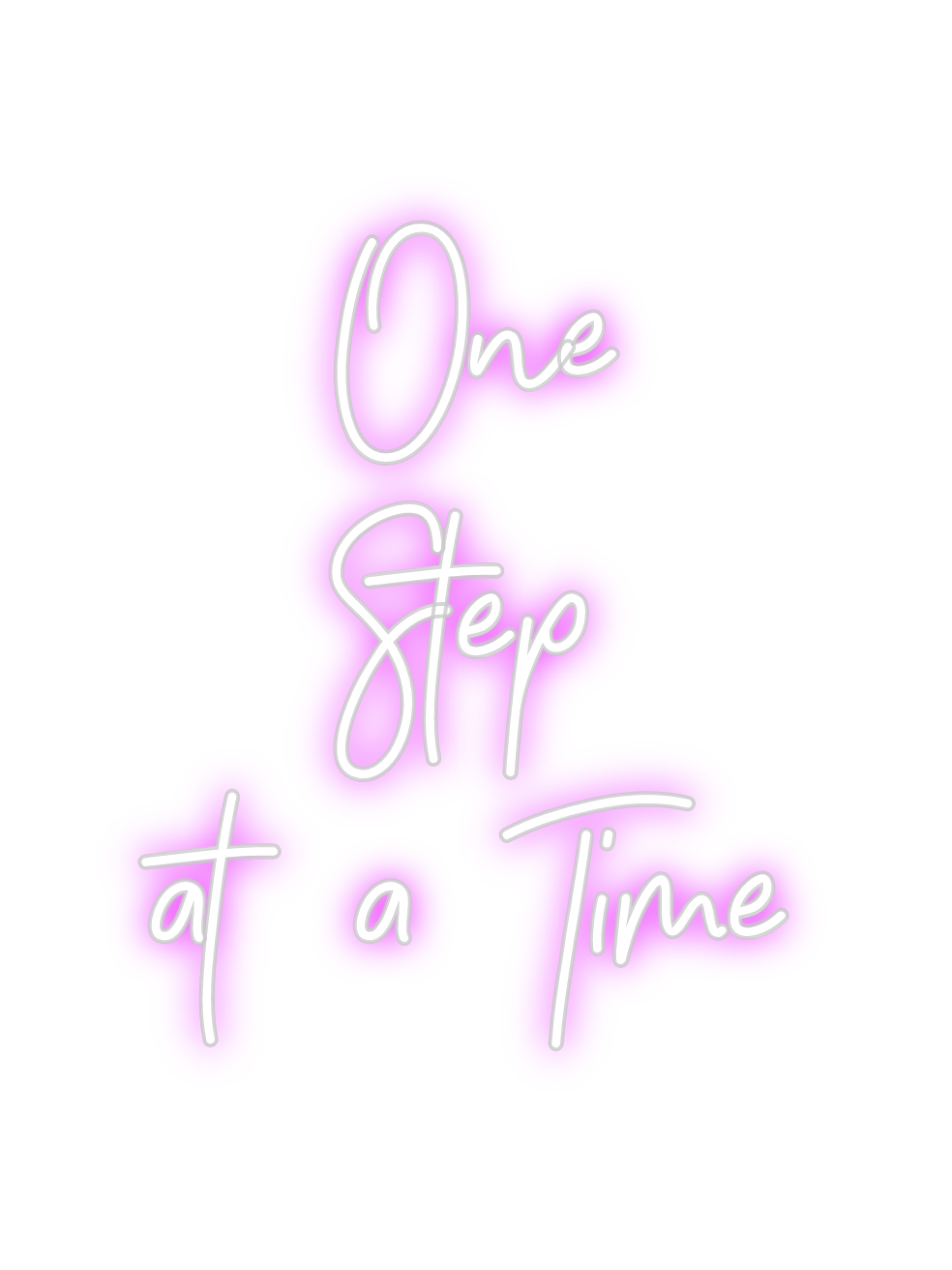 Custom Neon: One 
Step 
at...