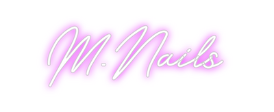 Custom Neon: M.Nails