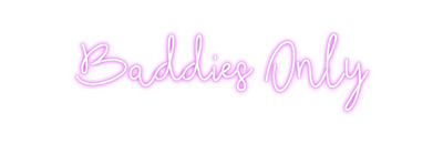 Custom Neon: Baddies Only