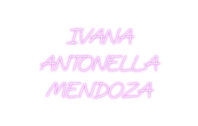 Custom Neon: IVANA 
    AN...