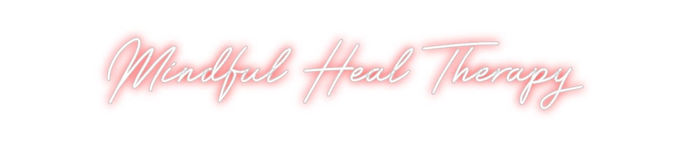 Custom Neon: Mindful Heal ...