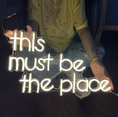 This must be the place neon sign