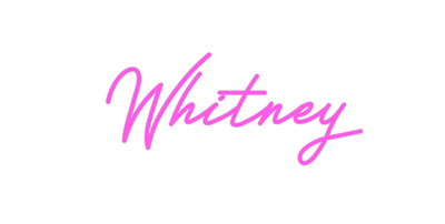 Custom Neon: Whitney