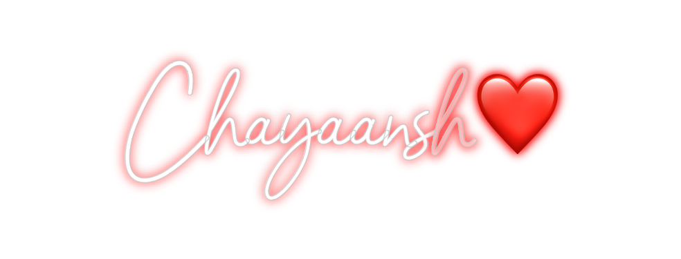 Custom Neon: Chayaansh❤️