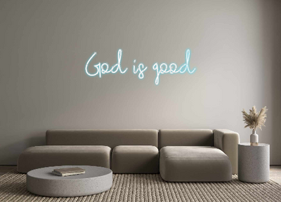 Custom Neon: God is good