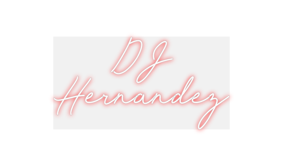 Custom Neon:    DJ 
Hernan...