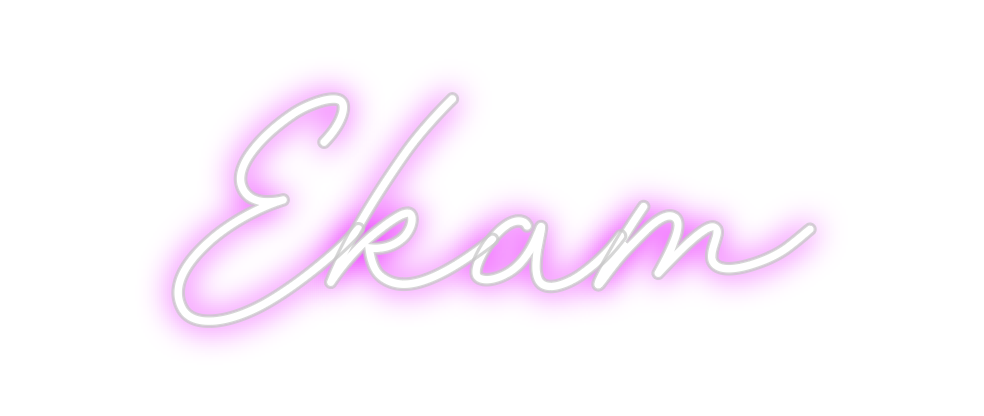 Custom Neon: Ekam