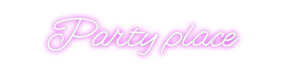 Custom Neon: Party place