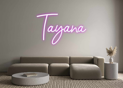 Custom Neon: Tayana