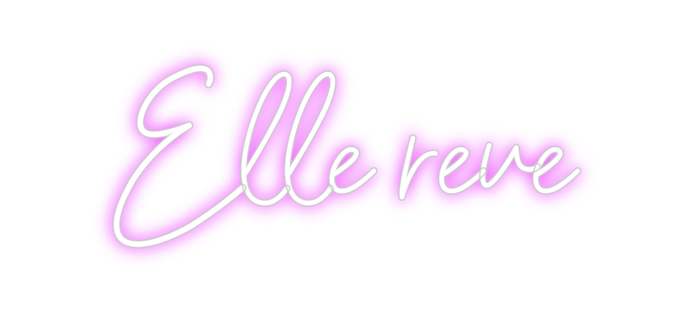 Custom Neon: Elle reve